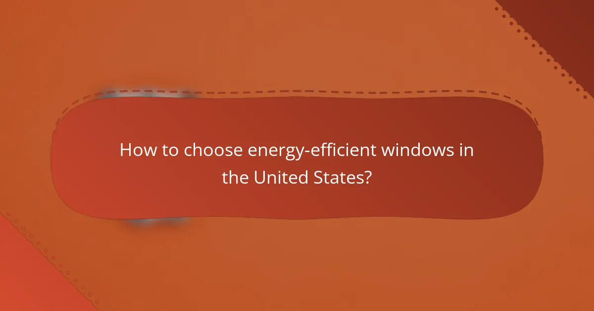 How to choose energy-efficient windows in the United States?