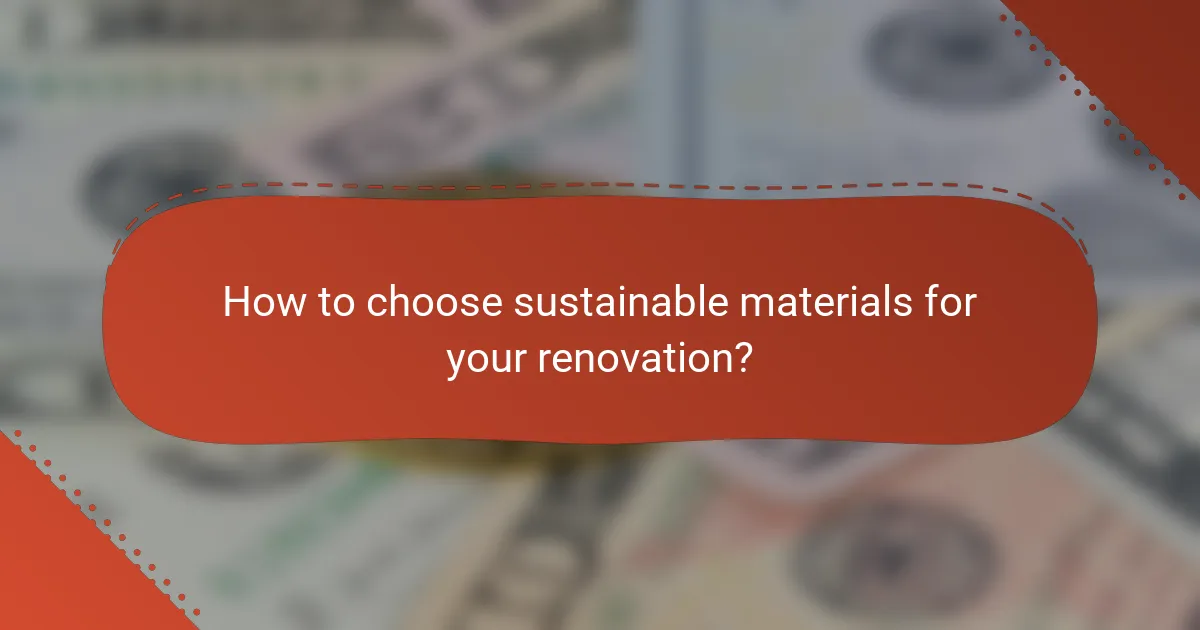 How to choose sustainable materials for your renovation?