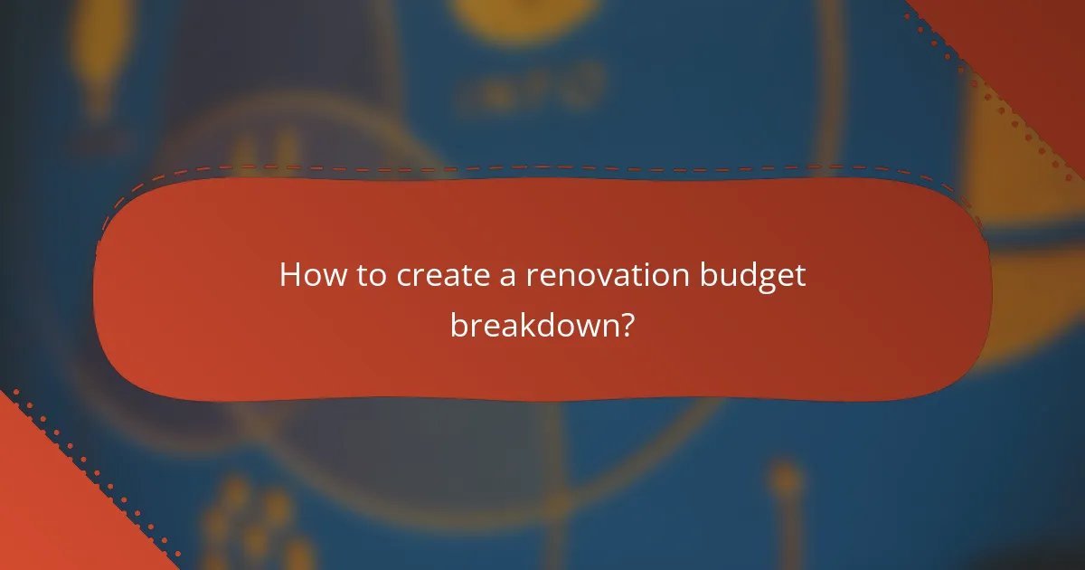 How to create a renovation budget breakdown?