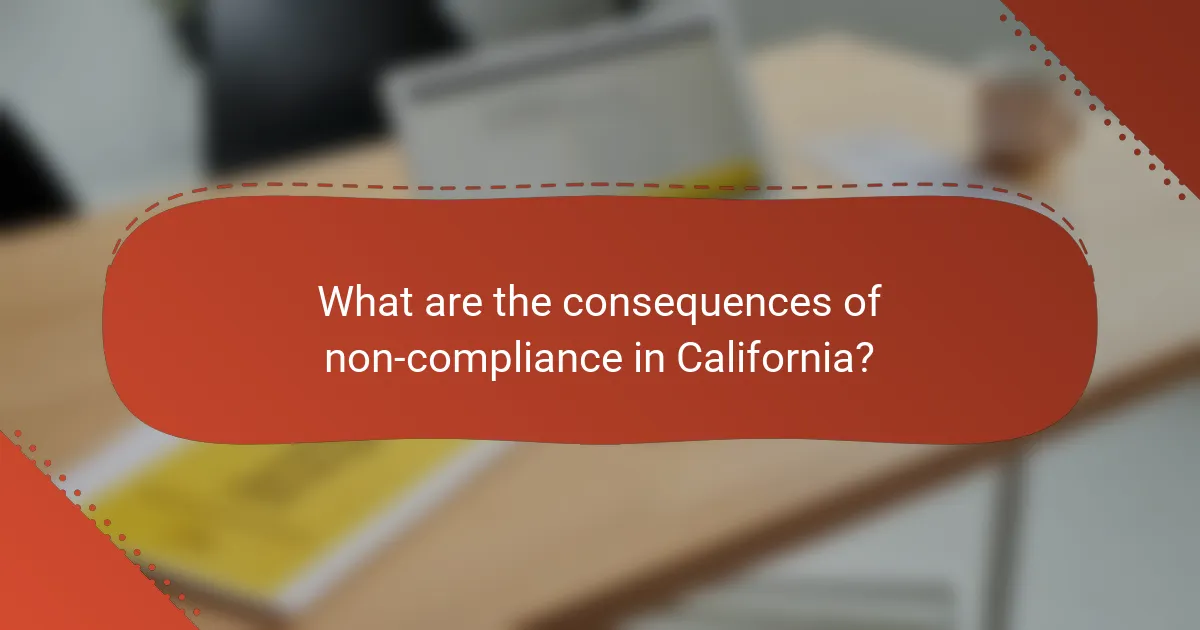What are the consequences of non-compliance in California?